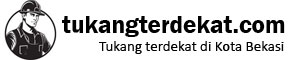 Tukang Terdekat di Kota Bekasi – Tukang Harian – Borongan